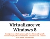 Připravujeme pro Chip 4/2015: Virtualizace ve Windows 8